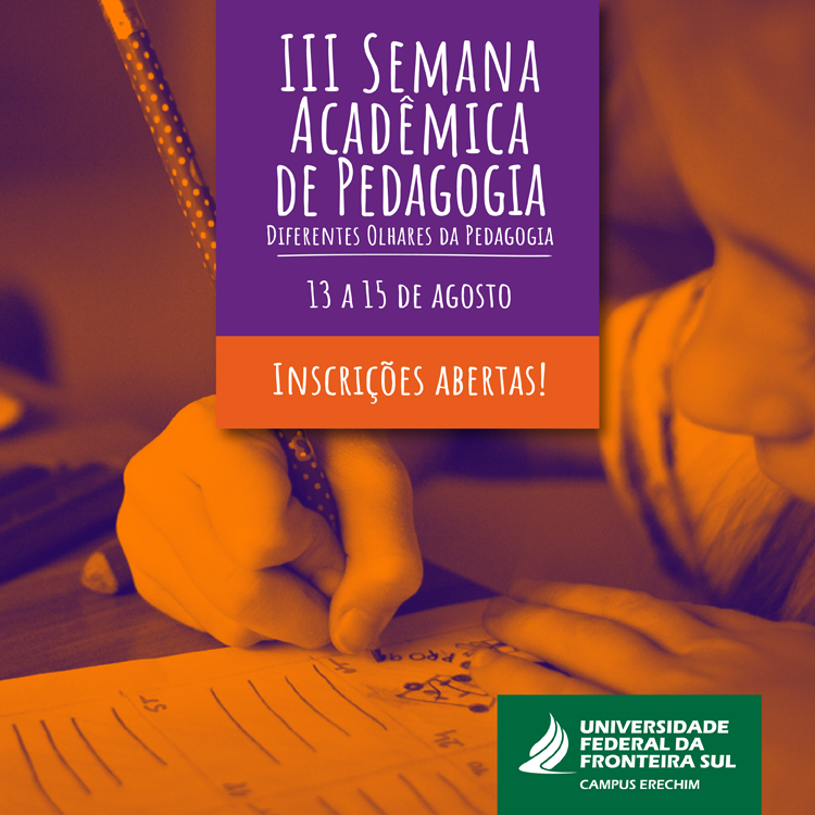 Ir para  <p><big>Entre os dias 13 e 15 de agosto ocorre na Universidade Federal da Fronteira Sul (UFFS) &ndash; Campus Erechim a terceira edi&ccedil;&atilde;o da Semana Acad&ecirc;mica do curso de Pedagogia. Neste ano o evento...